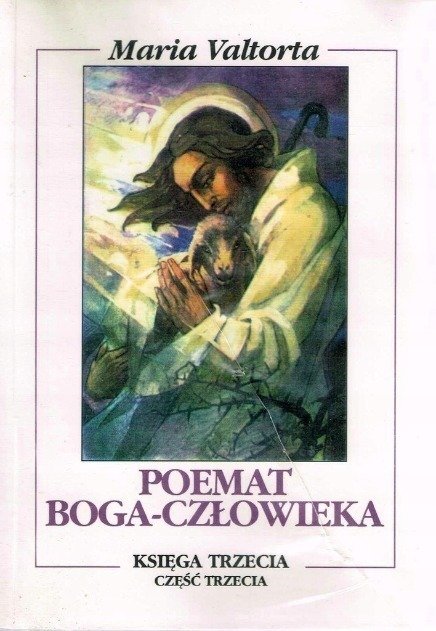Poemat Boga człowieka Księga Trzecia Część Trzecia - Opracowanie