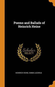 Poems and Ballads of Heinrich Heine - Heine Heinrich