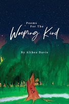 Poems For The Weeping Kind Althea Davis