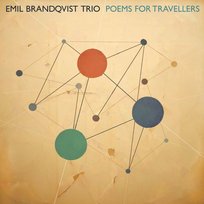 Poems For Travellers Emil Brandqvist Trio