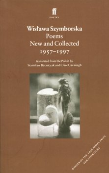 Poems, New and Collected - Szymborska Wisława