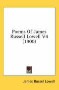 Poems of James Russell Lowell V4 (1900) - Lowell James Russell