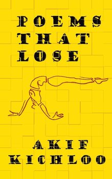 Poems That Lose - Kichloo Akif