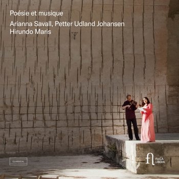 Poésie Et Musique - Savall Arianna, Johansen Petter Udland, Maris Hirundo