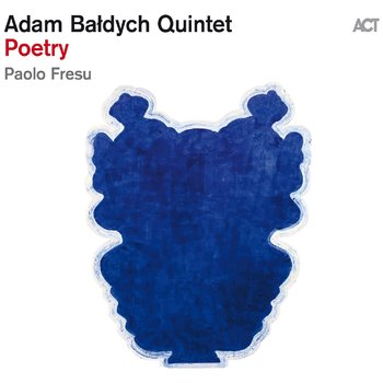 Poetry - Adam Bałdych Quintet, Fresu Paolo