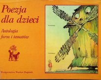 Poezja dla dzieci Antologia form i tematów Opracowanie zbiorowe