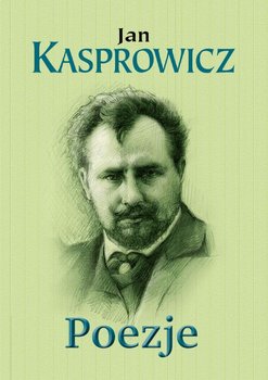 Poezje - Kasprowicz Jan