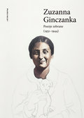 Poezje zebrane 1931–1944 - Ginczanka Zuzanna