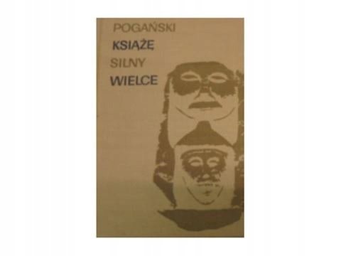 Silny Pogański Książę Silny Wielce - Roszkowska Jadwiga | Książka w Empik