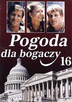 Pogoda dla bogaczy: 16 (odcinki 31-32) - Bixby Bill, Greene David, Sagal Boris