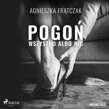 Agnieszka Frątczak - Pogoń. Wszystko albo nic (2023)