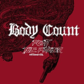 Point the Finger - Body Count