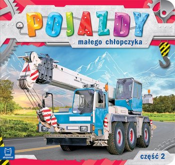 Pojazdy małego chłopczyka. Część 2 - Michalec Bogusław