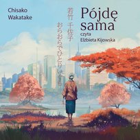 Pójdę sama - audiobook