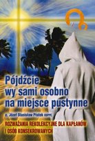 Pójdźcie Wy Sami Osobno Na Miejsce Pustynne Płatek Józef Stanisław