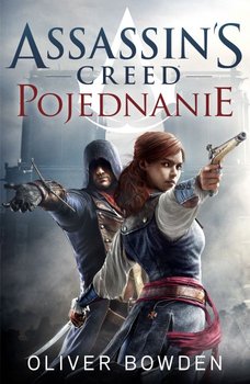 Pojednanie. Assassin's Creed. Tom 7 - Bowden Oliver