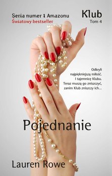 Pojednanie. Klub. Tom 4 - Rowe Lauren