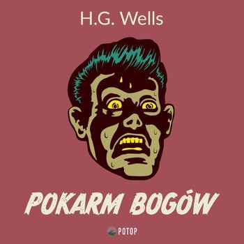 Pokarm bogów - Wells Herbert George