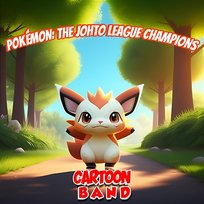 Pokémon: The Jotho League Champions Cartoon Band