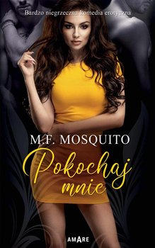 Pokochaj mnie - Mosquito M.F.