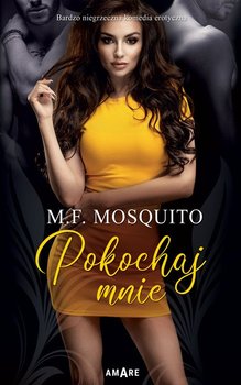 Pokochaj mnie - Mosquito M.F.