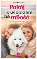 Pokój z widokiem na miłość Ewa Ciwińska-Roszak