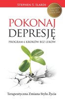 Pokonaj depresję! Program 6 kroków bez leków Ilardi Stephen S.