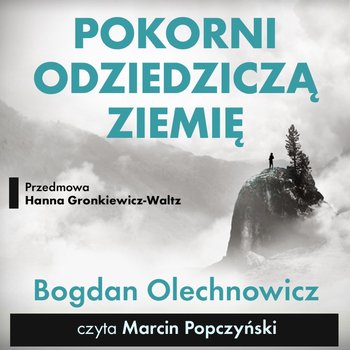 Pokorni odziedziczą Ziemię - Olechnowicz Bogdan