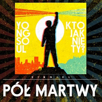 Pół martwy - YongSoul