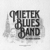 Pół wieku z bluesem Mietek Blues Band
