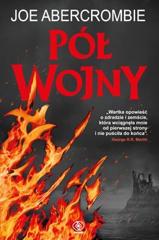 Pół wojny. Morze drzazg. Tom 3 - Abercrombie Joe