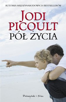 Pół życia - Picoult Jodi