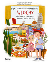 Pola i Franek odkrywają świat. Włochy, czyli kraj, w którym lody są najlepsze na świecie