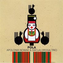 Pola Apolonia Nowak i Swoją Drogą Trio