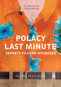 Polacy last minute. Sekrety pilotów wycieczek&nbsp;-&nbsp;Dżbik-Kluge Justyna