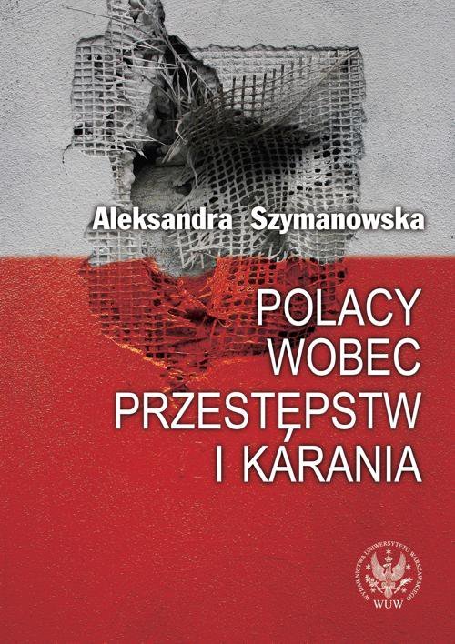 Polacy wobec przestępstw i karania - ebook PDF