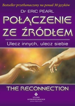 Połączenie ze Źródłem. Ulecz innych, ulecz siebie - Pearl Eric