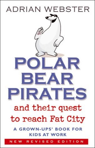Polar Bear Pirates and Their Quest to Reach Fat City - Webster Adrian ...