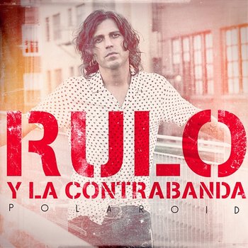 Polaroid - Rulo y la contrabanda