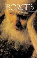 Polemiki Borges Jorge Luis