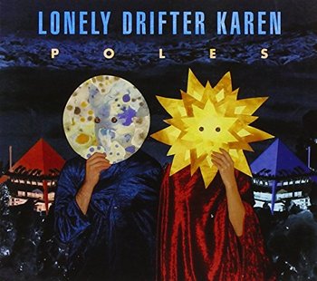 Poles - Lonely Drifter Karen