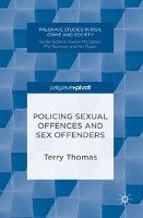 Policing Sexual Offences and Sex Offenders Terry Thomas