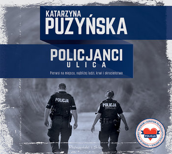 Policjanci. Ulica - Puzyńska Katarzyna