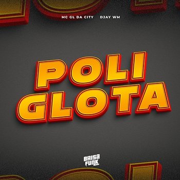 Poliglota - Mc Gl da City & Djay WM