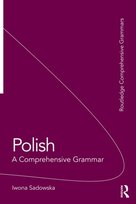 Polish: A Comprehensive Grammar [DRM] - ebook PDF Iwona Sadowska