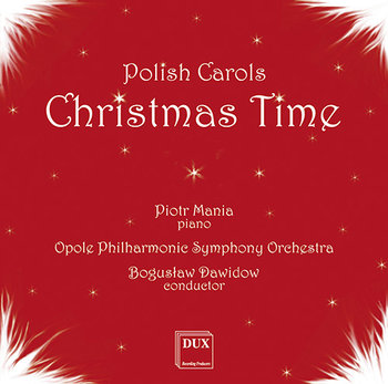 Polish Carols Christmas Time - Berny Sławomir, Kurdej-Szatan Barbara, Mania Weronika