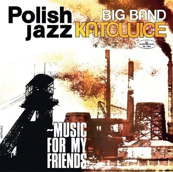 Polish Jazz: Music For My Friends. Volume 52, płyta winylowa - Big Band Katowice