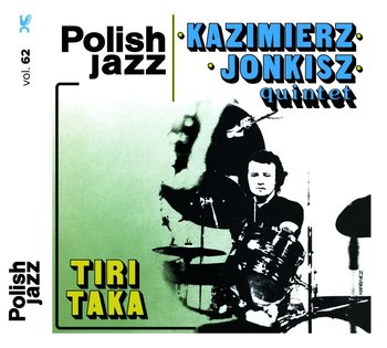 Polish Jazz: Tiritaka. Volume 62 - Kazimierz Jonkisz Quintet