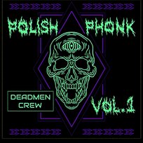 Polish Phonk EP Vol.1 Nobodyinfact, popiół to kot, Leny Da Fam