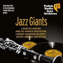 Polish Radio Jazz Archives. Volume 17: Jazz Giants Goodman Benny, Ellington Duke